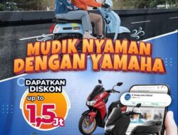 Mudik Nyaman Yamaha Beli Motor Ada Diskon Rp 1,5 Juta