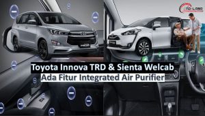 Car Ionizer Pembunuh Kuman Ada di Toyota Innova TRD & Sienta Welcab